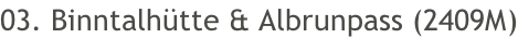 03. Binntalhütte & Albrunpass (2409M)
